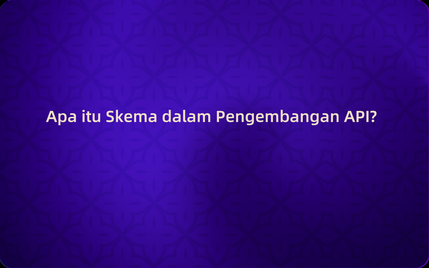 Apa itu Skema dalam Pengembangan API? Penggunaan, Manfaat, dan Praktik Terbaik dengan EchoAPI