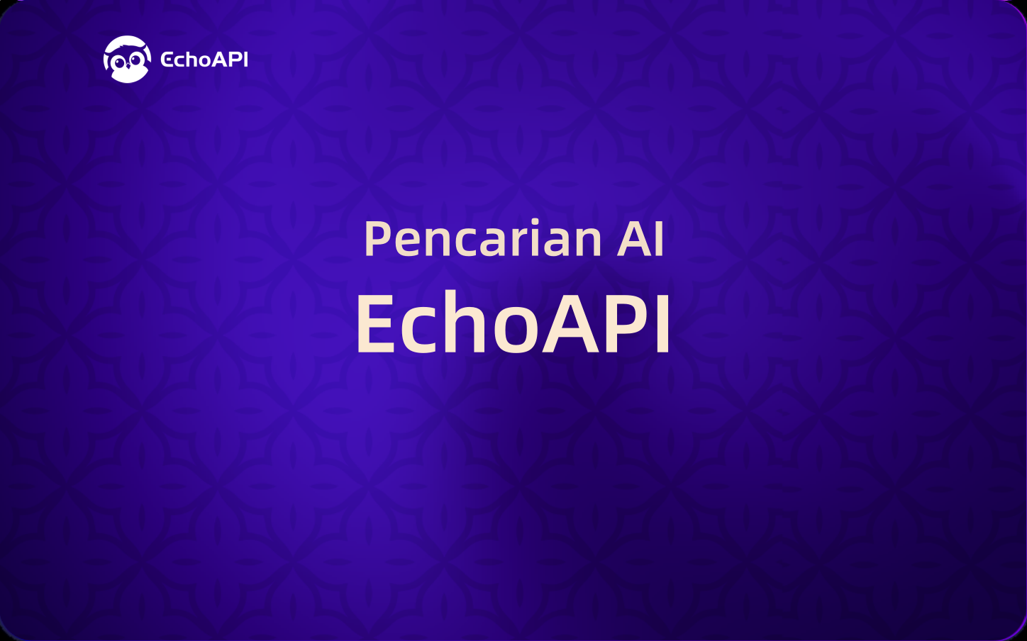 Cari API dengan Bantuan AI? EchoAPI Bantu Developer Baru Kuasai Proyek Lama Hanya dalam Sehari